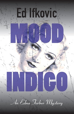 Mood Indigo by Ifkovic, Ed