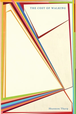 The Cost of Walking by Tharp, Shannon