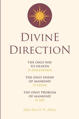 Divine Direction by Asibey, Alex Osei Nketia