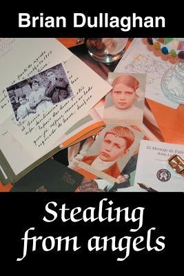 Stealing from angels by Dullaghan, Brian
