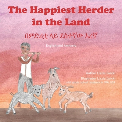 The Happiest Herder: The Discovery Of Coffee, in Amharic and English by Ready Set Go Books