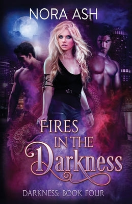 Fires in the Darkness by Ash, Nora