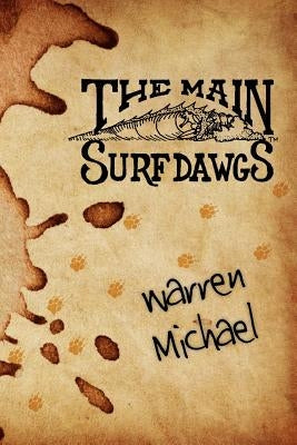 The Main Surf Dawgs by Michael, Warren