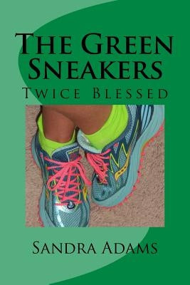 The Green Sneakers: Twice Blessed by Adams, Sandra