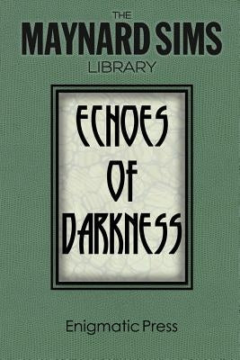 Echoes of Darkness: The Maynard Sims Library Vol. 2 by Sims, Maynard
