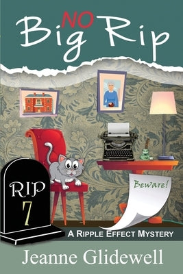 No Big Rip (A Ripple Effect Mystery, Book 7) by Glidewell, Jeanne