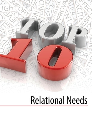 Top Ten Relational Needs by Ferguson, David