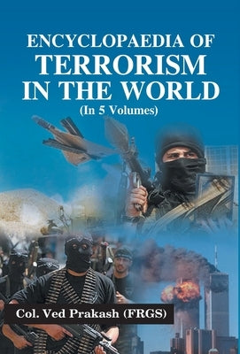 Encyclopaedia of Terrorism In the World, Vol. 1 by Prakash, Ved