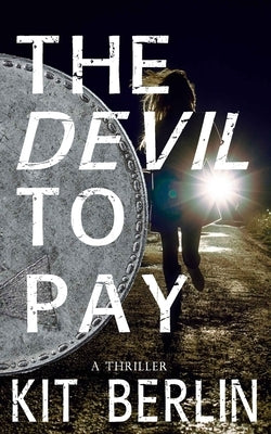 The Devil To Pay by Berlin, Kit