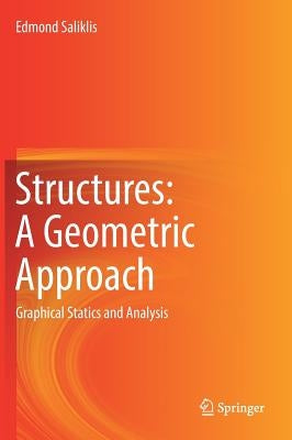 Structures: A Geometric Approach: Graphical Statics and Analysis by Saliklis, Edmond