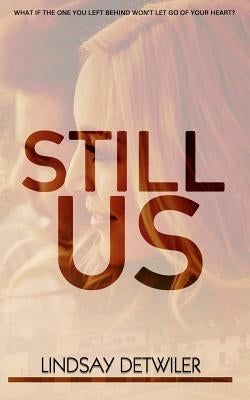 Still Us by Detwiler, Lindsay