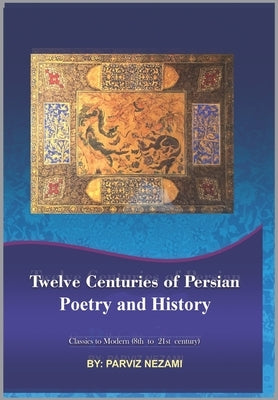 Twelve centuries of Persian poetry & history: Introspection by Lockshin, Richard A.