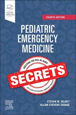 Pediatric Emergency Medicine Secrets by Selbst, Steven M.