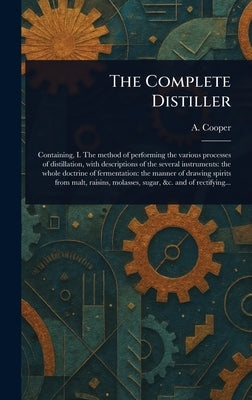 The Complete Distiller by Cooper, A. (Ambrose)