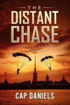 The Distant Chase: A Chase Fulton Novel by Daniels, Cap
