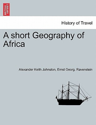 A Short Geography of Africa by Johnston, Alexander Keith