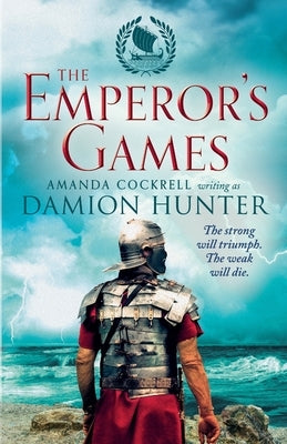 The Emperor's Games by Hunter, Damion