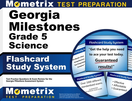 Georgia Milestones Grade 5 Science Flashcard Study System: Georgia Milestones Test Practice Questions & Exam Review for the Georgia Milestones Assessm by Mometrix Science Assessment Test Team