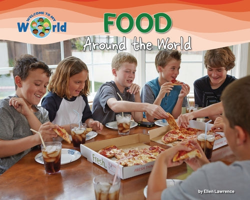 Food Around the World by Lawrence, Ellen