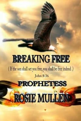 Breaking Free by Mullen, Rosie