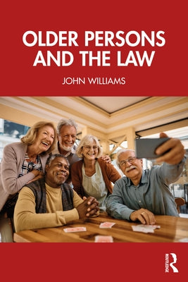 Older Persons and the Law by Williams, John