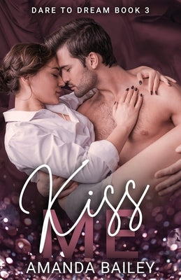 Kiss Me by Bailey, Amanda
