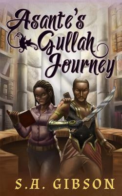 Asante's Gullah Journey by Radney, Aaron