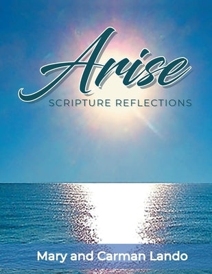 Arise Scripture Reflections by Lando, Carman
