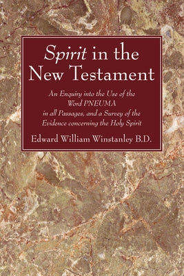 Spirit in the New Testament by Winstanley, Edward William Bd