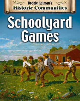 Schoolyard Games (Revised Edition) by Kalman, Bobbie