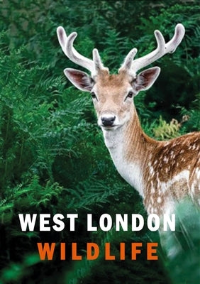 West London Wildlife by Alexander, Ian