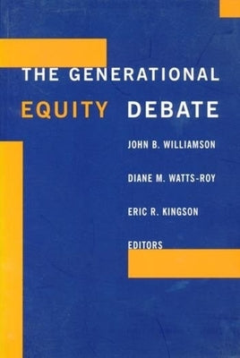 The Generational Equity Debate by Williamson, John