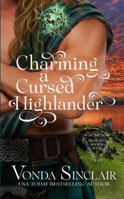 Charming a Cursed Highlander by Sinclair, Vonda