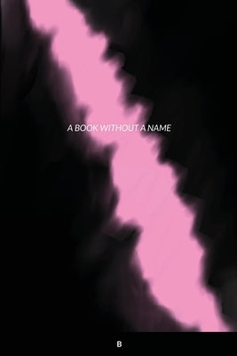 A Book Without a Name by Jones, Bug