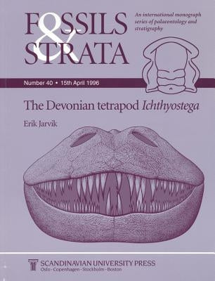 The Devonian Tetrapod Ichthyostega by Jarvik, Erik