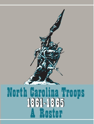 North Carolina Troops 1861-1865: A Roster, Volume 21: Militia and Home Guard by Brown, Matthew