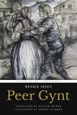 Peer Gynt: Illustrated by Rackham, Arthur