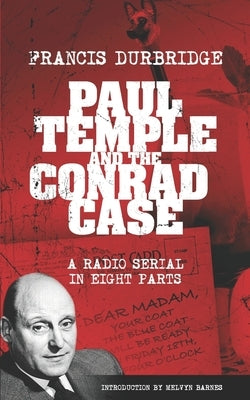 Paul Temple and the Conrad Case (Original scripts of the radio serial) by Barnes, Melvyn