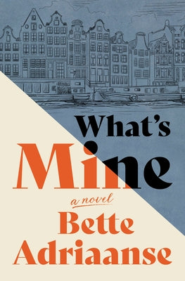 What's Mine by Adriaanse, Bette