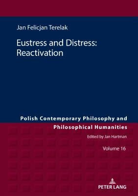 Eustress and Distress: Reactivation by Hartman, Jan