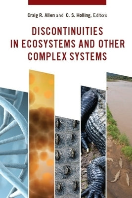 Discontinuities in Ecosystems and Other Complex Systems by Allen, Craig