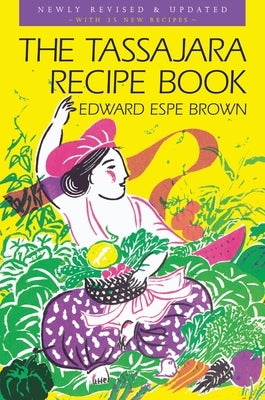 The Tassajara Recipe Book by Brown, Edward Espe