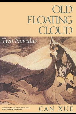 Old Floating Cloud: Two Novellas by Zhang, Jian
