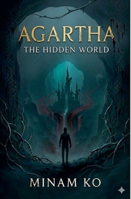Agartha: The Hidden World by Ko, Minam