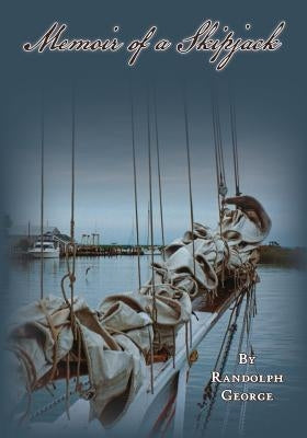 Memoir of a Skipjack by George, Randolph