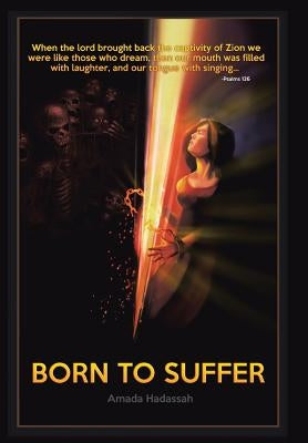 Born to Suffer by Hadassah, Amada