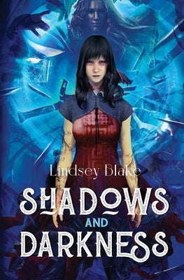Shadows and Darkness by Blake, Lindsey