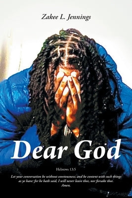 Dear God by Jennings, Zakee L.