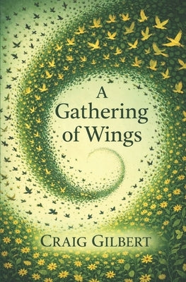A Gathering Of Wings by Carter, Caren