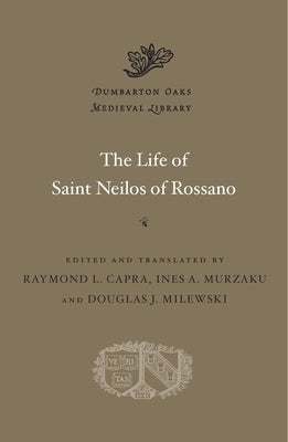 The Life of Saint Neilos of Rossano by Capra, Raymond L.